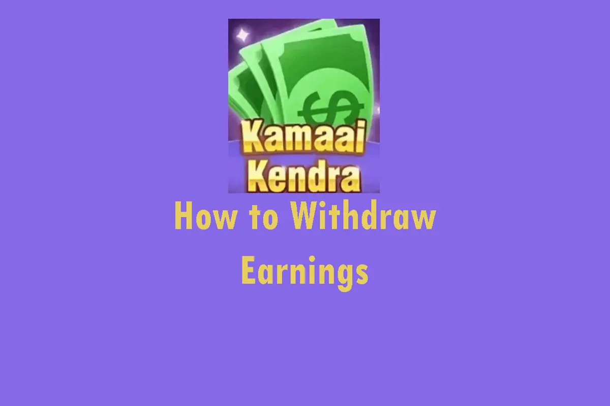Guide on How to Withdraw Earnings from Kamai Kendra